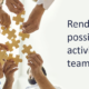 Nos Idées Pour Rendre Possibles Les Activités De Team Building